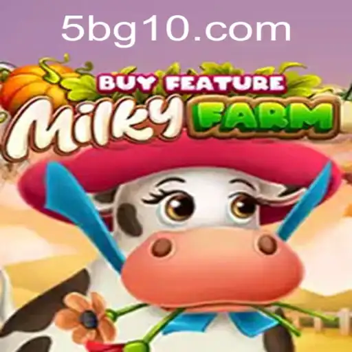 Explorando MilkyFarmBuyFeature: Uma Nova Aventura Agrícola da 5BG.com